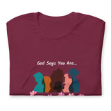 God Says You Are Tee